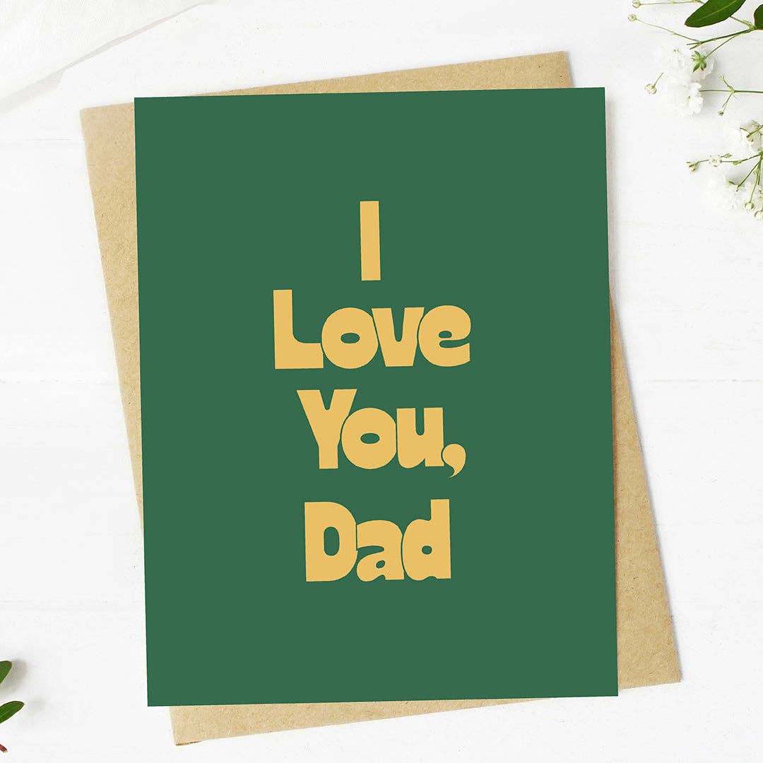 "I love you, Dad" Happy Father's Day Card