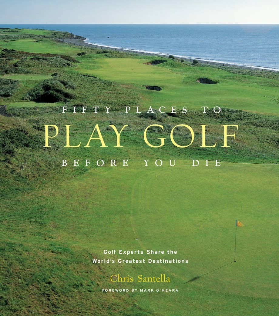 Book cover of 'Fifty Places to Play Golf Before You Die' with a golf course and ocean view.