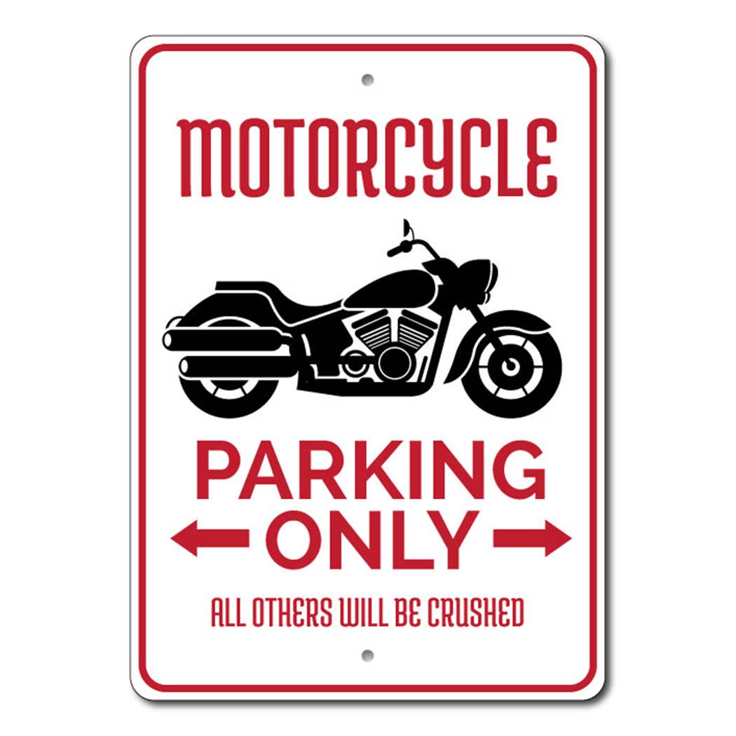 Sign with motorcycle graphic and text 'Motorcycle Parking Only, All Others Will Be Crushed' on a white background