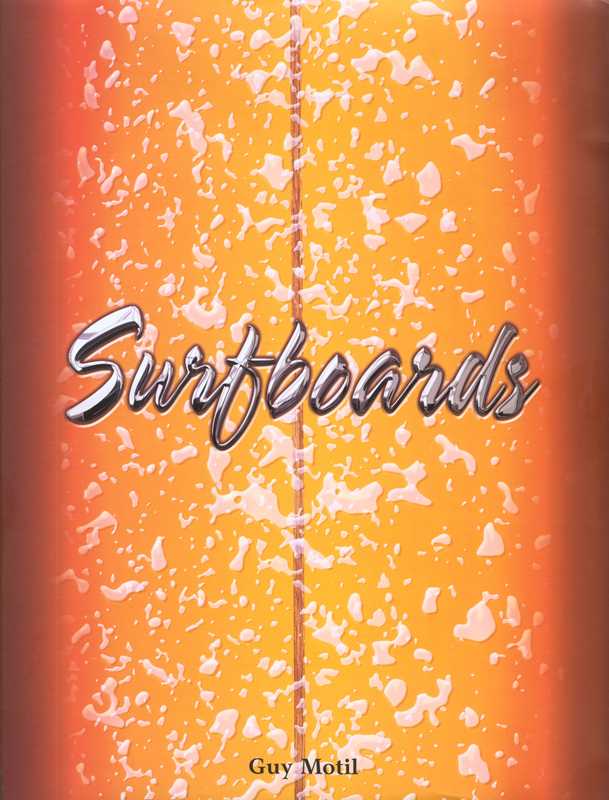 Surfboards By Guy Motil