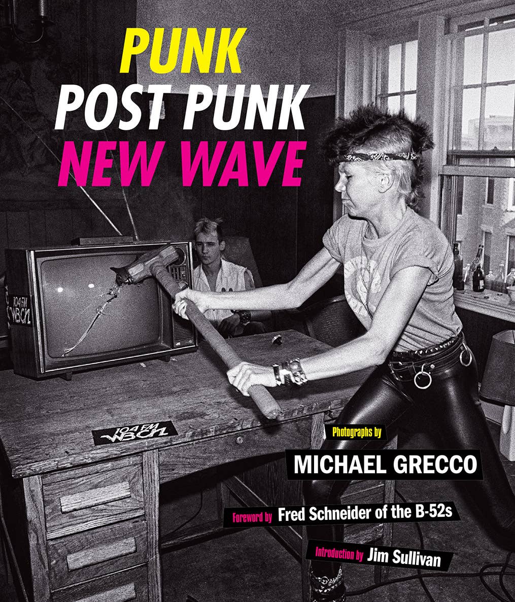 Book cover of 'Punk, Post Punk, New Wave' by Michael Grecco with a person smashing a TV.
